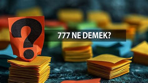 777 anlamı|777 nedir.